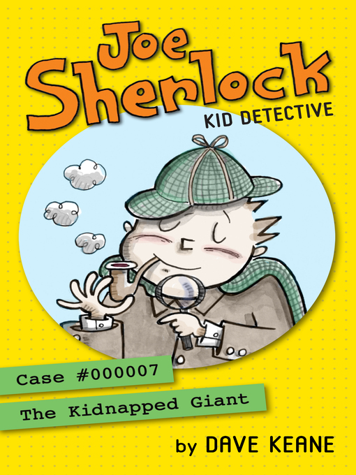 Title details for Joe Sherlock, Kid Detective, Case #000007 by Dave Keane - Available